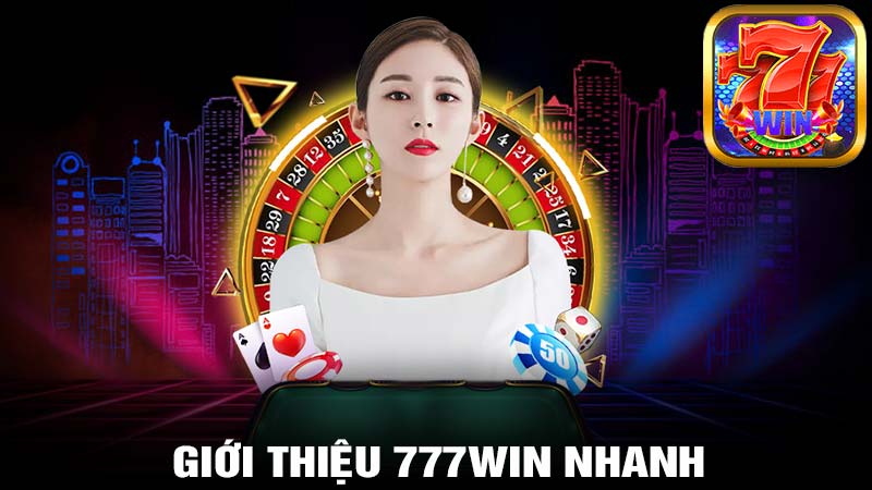 Giới thiệu 777win nhanh