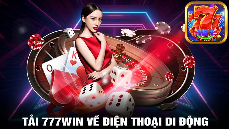 Tải 777WIN về điện thoại di động